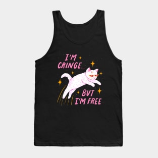 I'm Cringe, But I'm Free Tank Top